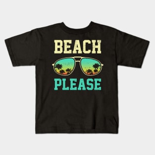 Beach Please Kids T-Shirt